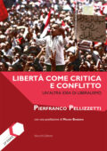 Pierfranco Pellizzetti - Libertà come critica e conflitto (2014)