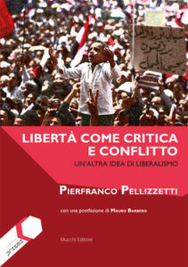 Pierfranco Pellizzetti – Libertà come critica e conflitto (2014)