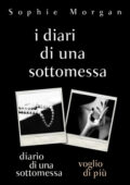 Sophie Morgan - I diari di una sottomessa (2014)