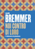 Ian Bremmer - Noi contro di Loro (2018)