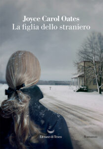 Joyce Carol Oates – La figlia dello straniero (2020)