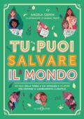 Angela Green - Tu puoi salvare il mondo (2020)