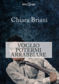 img Chiara Briani - Voglio potermi arrabbiare (2017)