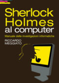 Riccardo Meggiato - Sherlock Holmes al computer (2013)