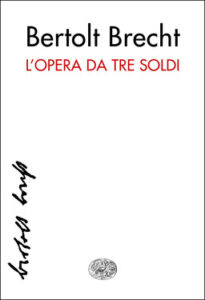 Bertolt Brecht – L’opera da tre soldi (2015)
