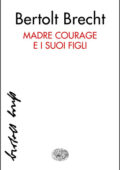Bertolt Brecht - Madre Courage e i suoi figli (2015)