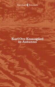 Karl Ove Knausgård – In autunno (2020)
