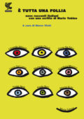 Marco Vichi (a cura di) - È tutta una follia (2012)