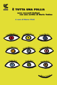 Marco Vichi (a cura di) – È tutta una follia (2012)
