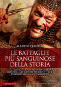 Alberto Peruffo - Le battaglie più sanguinose della storia (2018)
