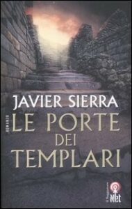 Javier Sierra – Le porte dei templari (2005)