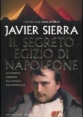 Javier Sierra - Il segreto egizio di Napoleone (2006)
