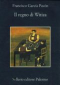 Francisco Garcia Pavon - Il regno di Witiza (2006)