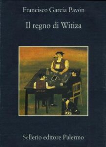 Francisco Garcia Pavon – Il regno di Witiza (2006)