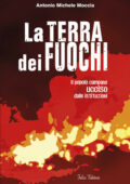 Antonio Michele Moccia - La terra dei fuochi (2014)