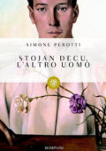 Simone Perotti - Stojan Decu, l'altro uomo (2013)