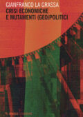 img Gianfranco La Grassa - Crisi economiche e mutamenti (geo)politici (2019)