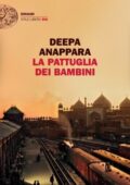 Deepa Anappara - La pattuglia dei bambini (2020)