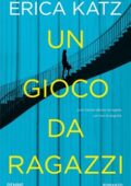 Erica Katz - Un gioco da ragazzi (2020)