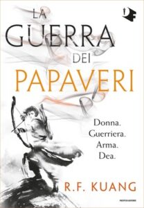R.F. Kuang – La guerra dei papaveri (2020)