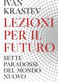 Ivan Krastev - Lezioni per il futuro (2020)