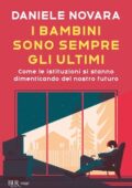 Daniele Novara - I bambini sono sempre gli ultimi (2020)