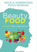 Nicola Sorrentino, Pucci Romano - Beautyfood. La dieta della bellezza (2020)
