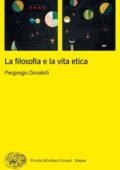 Piergiorgio Donatelli - La filosofia e la vita etica (2020)