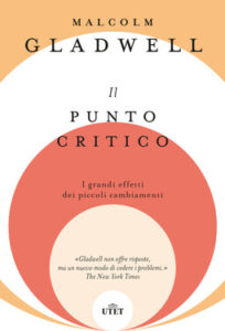 Malcolm Gladwell – Il punto critico (2020)