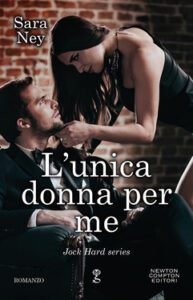 Sara Ney – Jock Hard Vol. 2. L’unica donna per me (2020)