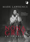 Mark Lawrence - Nona Grey. La trilogia (2020)