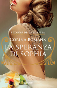 Corina Bomann – I colori della bellezza Vol. 1. La speranza di Sophia (2020)