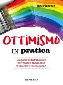 Toni Pizzecco – Ottimismo in pratica (2020)