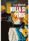Cloé Mehdi - Nulla si perde (2020)