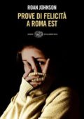 Roan Johnson - Prove di felicità a Roma Est (2015)