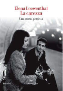 Elena Loewenthal – La carezza (2020)