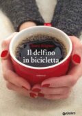 img Chiara Mugnai - Il delfino in bicicletta (2014)