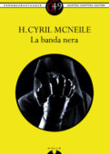 H. Cyril McNeile - La banda nera (2013)