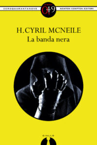 H. Cyril McNeile – La banda nera (2013)