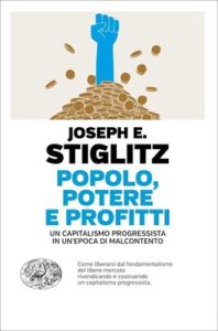 Joseph E. Stiglitz – Popolo, potere e profitti (2020)
