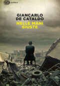 Giancarlo De Cataldo - Nelle mani giuste (2018)