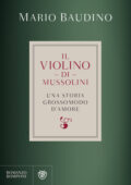 Mario Baudino - Il violino di Mussolini (2019)