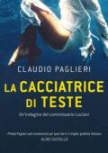 Claudio Paglieri - La cacciatrice di teste (2010)
