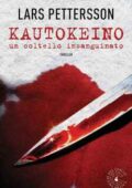 Lars Pettersson - Kautokeino, un coltello insanguinato (2014)