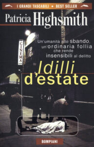 Patricia Highsmith – Idilli d’estate (2012)