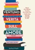 Matthew Dicks - Ventuno verità sull'amore (2020)