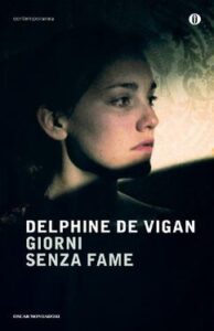 Delphine de Vigan – Giorni senza fame (2014)