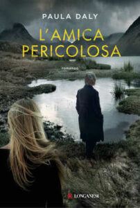 Paula Daly – L’amica pericolosa (2015)