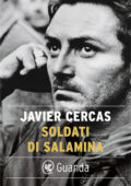 Javier Cercas - Soldati di Salamina (2017)