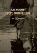 Alice McDermott - Dopo tutto questo (2014)